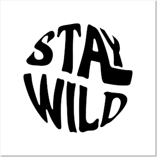 Stay Wild Posters and Art